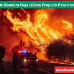 Alerta de Bandera Roja (Clima Propicio Para Incendios): Red Flag Warning (Optimal Conditions for Fires)