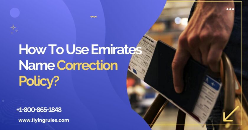 How To Use Emirates Name Correction Policy?